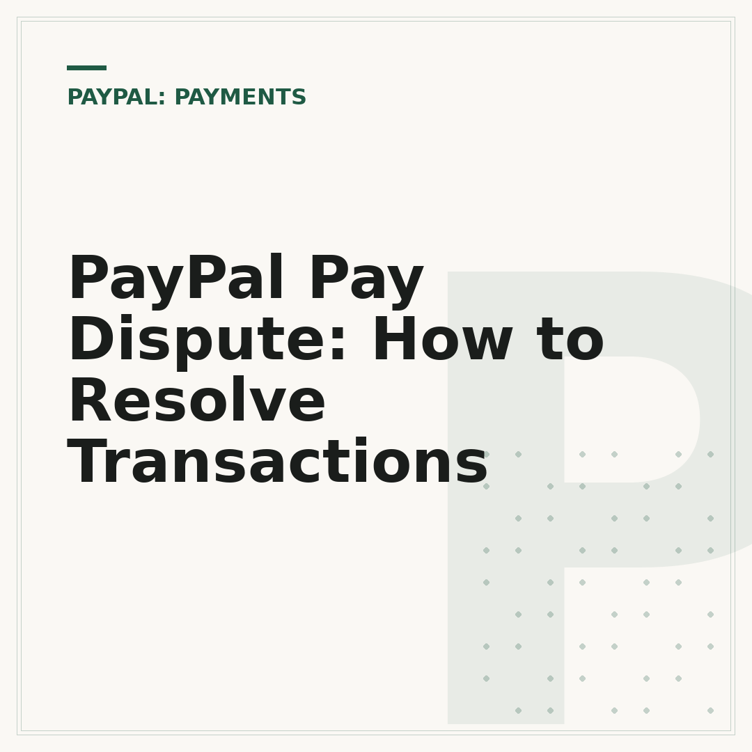 PayPal Pay Dispute: How to Resolve Transactions
