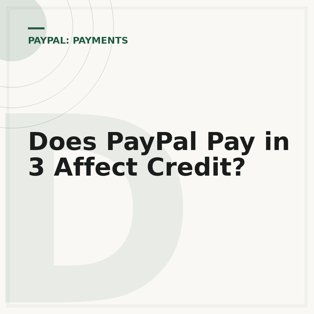 Does PayPal Pay in 3 Affect Credit?