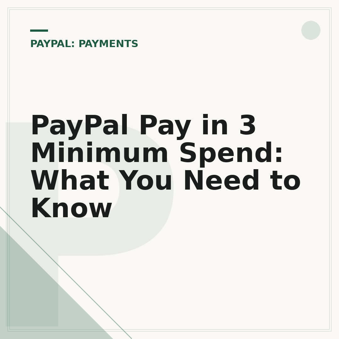 PayPal Pay in 3 Minimum Spend: What You Need to Know
