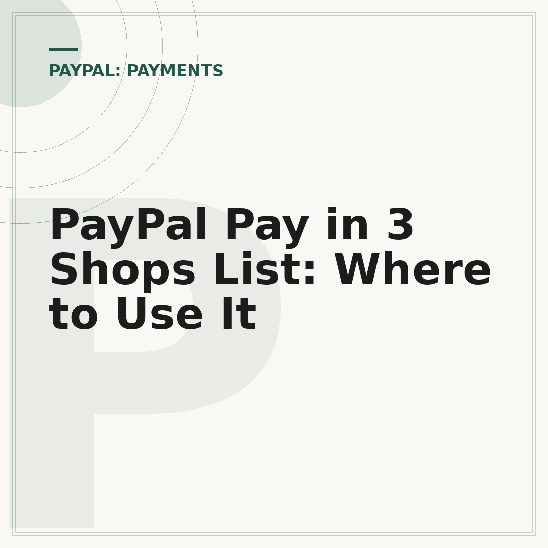 PayPal Pay in 3 Shops List: Where to Use It