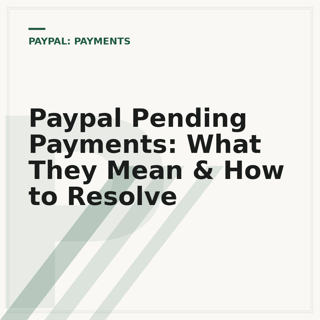 Paypal Pending Payments: What They Mean & How to Resolve