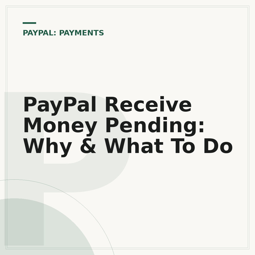 PayPal Receive Money Pending: Why & What To Do