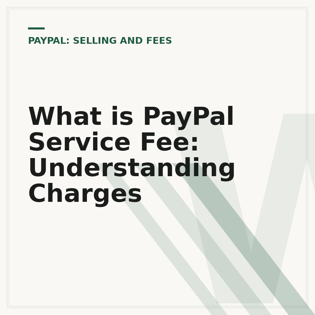 What is PayPal Service Fee: Understanding Charges