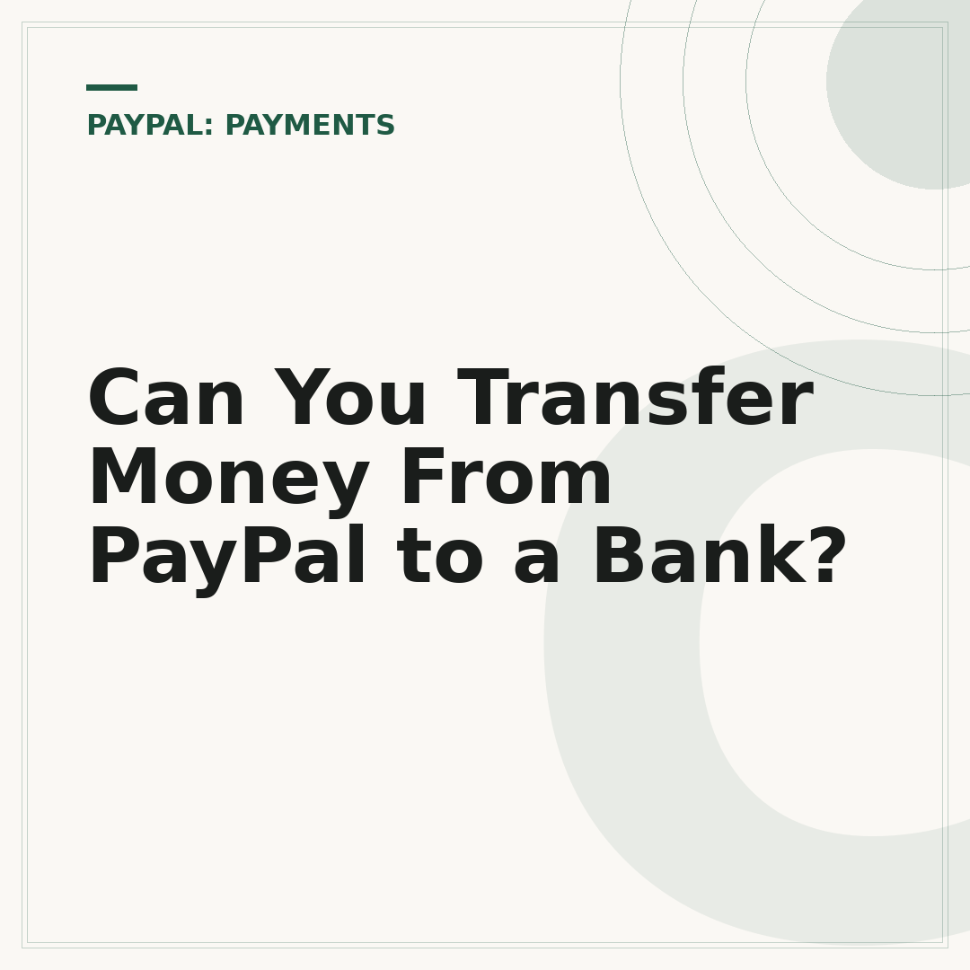 Can You Transfer Money From PayPal to a Bank?