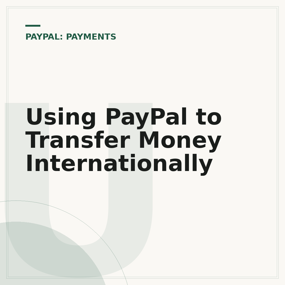 Using PayPal to Transfer Money Internationally