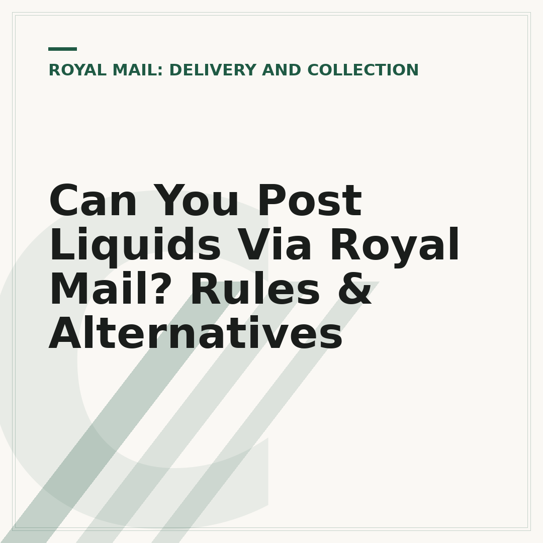 Can You Post Liquids Via Royal Mail? Rules & Alternatives