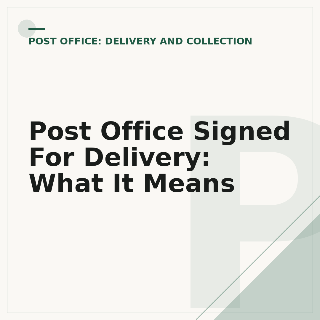 Post Office Signed For Delivery: What It Means