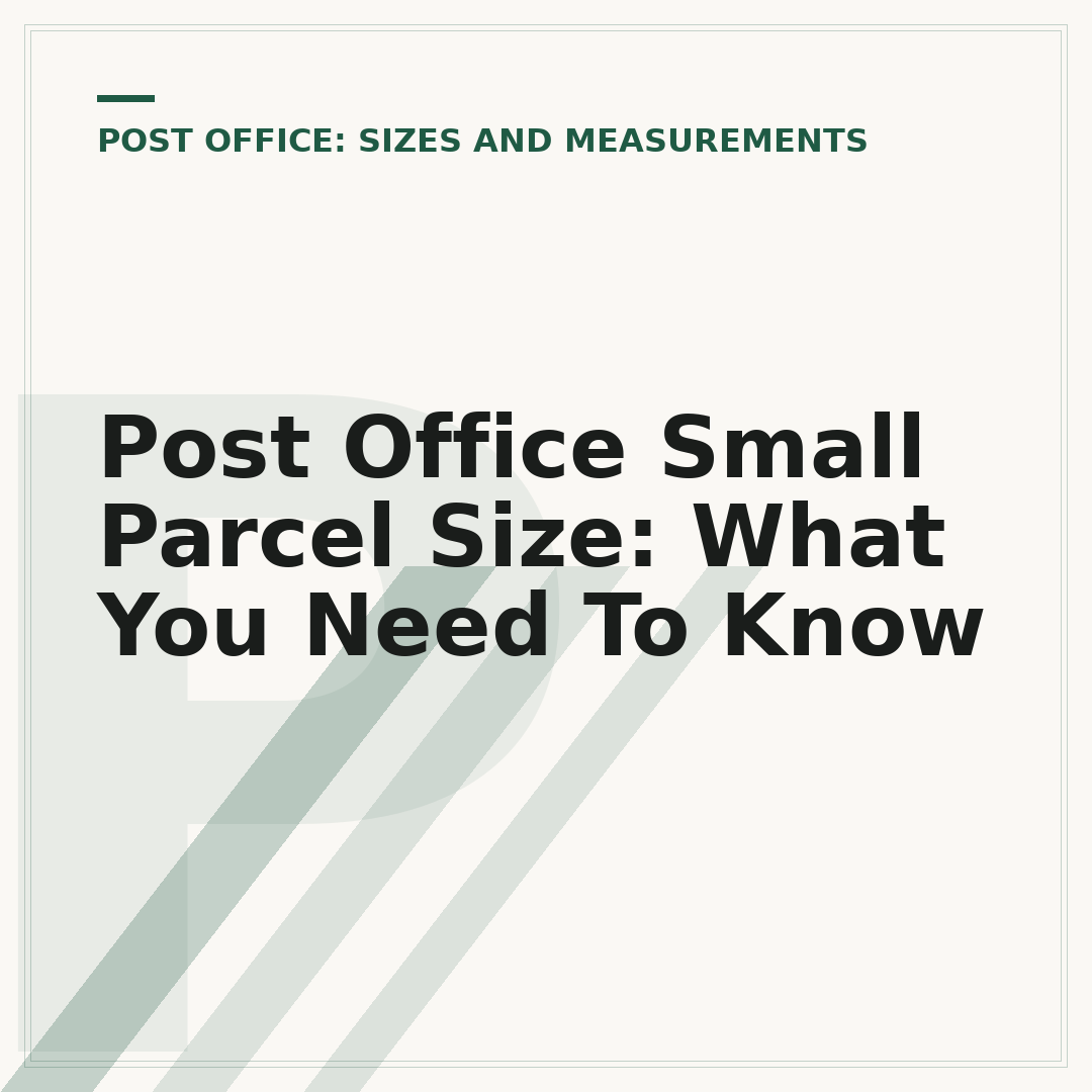Post Office Small Parcel Size: What You Need To Know
