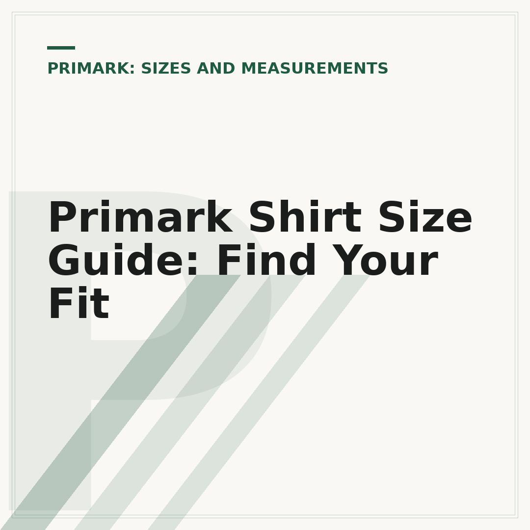 Primark Shirt Size Guide: Find Your Fit