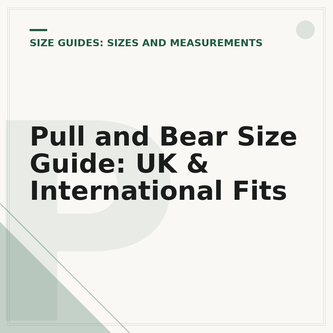 Pull and Bear Size Guide: UK & International Fits