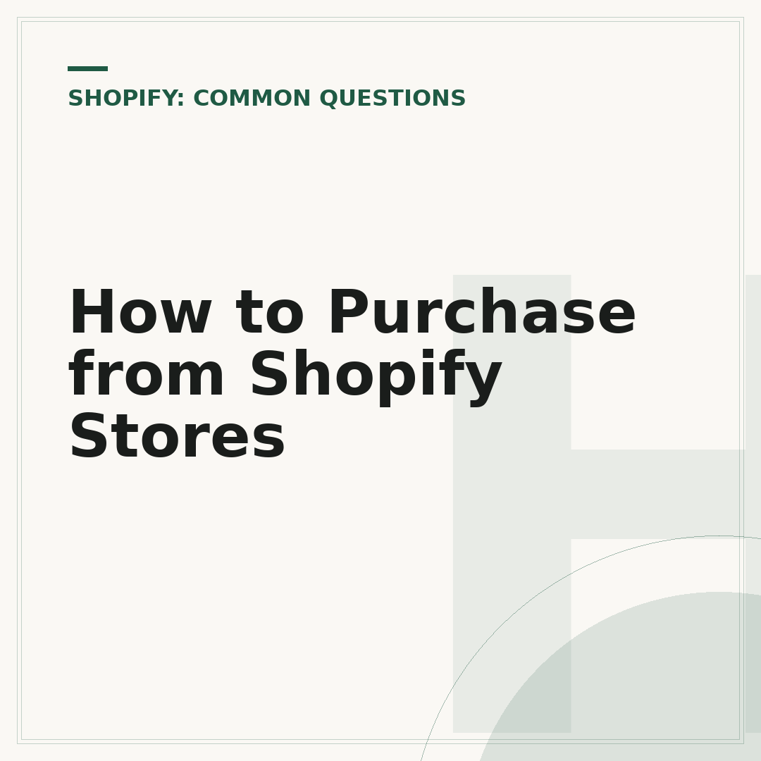How to Purchase from Shopify Stores