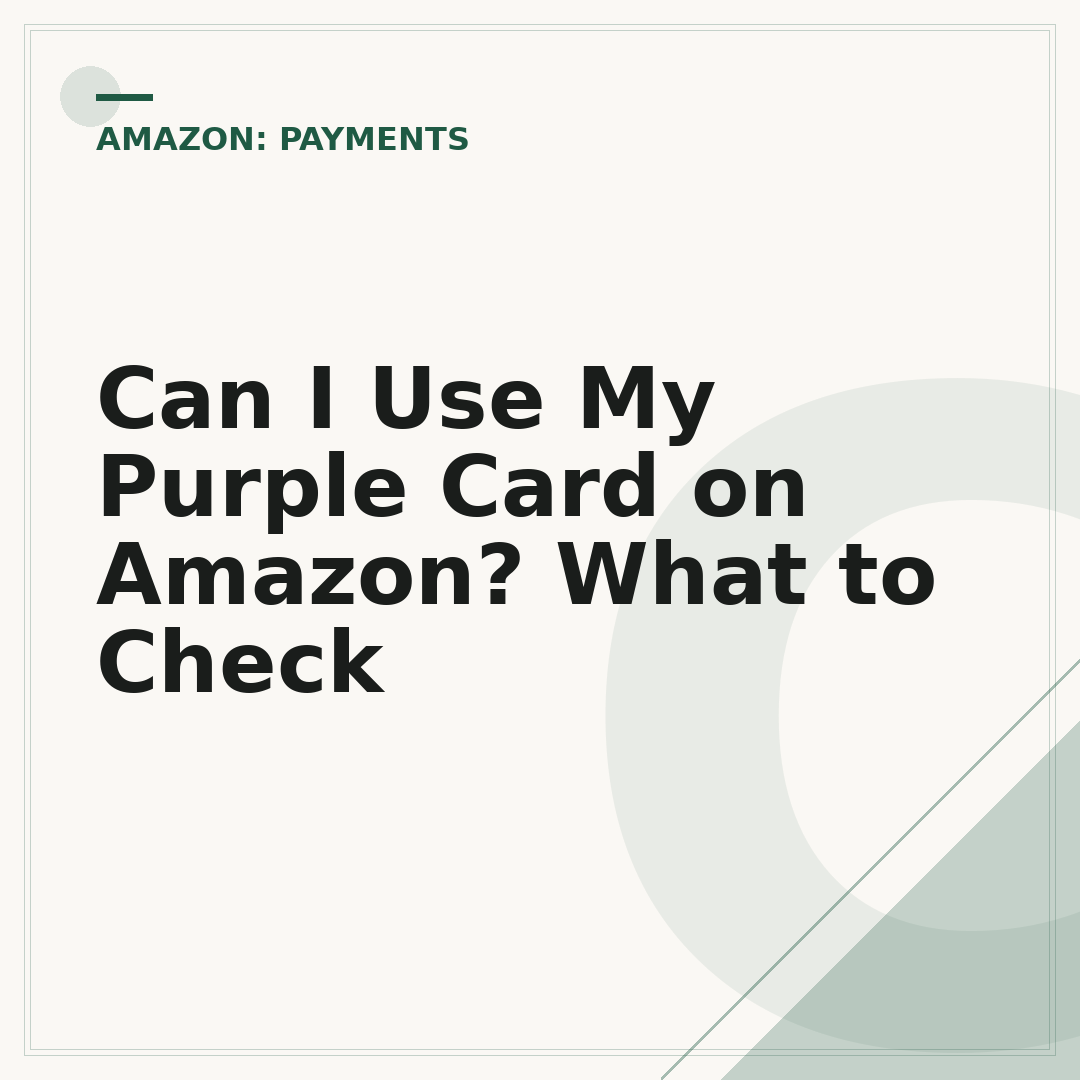 Can I Use My Purple Card on Amazon? What to Check