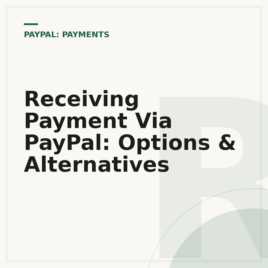 Receiving Payment Via PayPal: Options & Alternatives