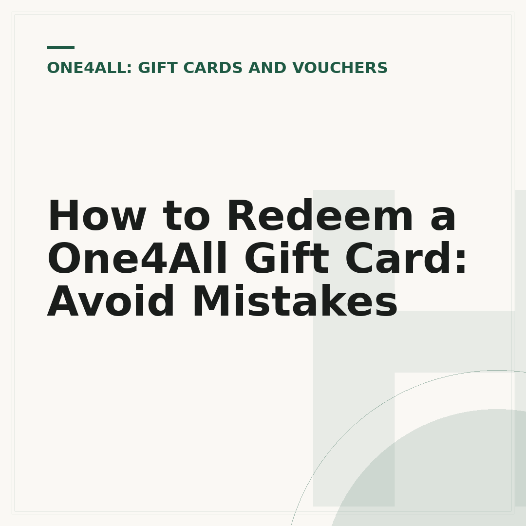 How to Redeem a One4All Gift Card: Avoid Mistakes