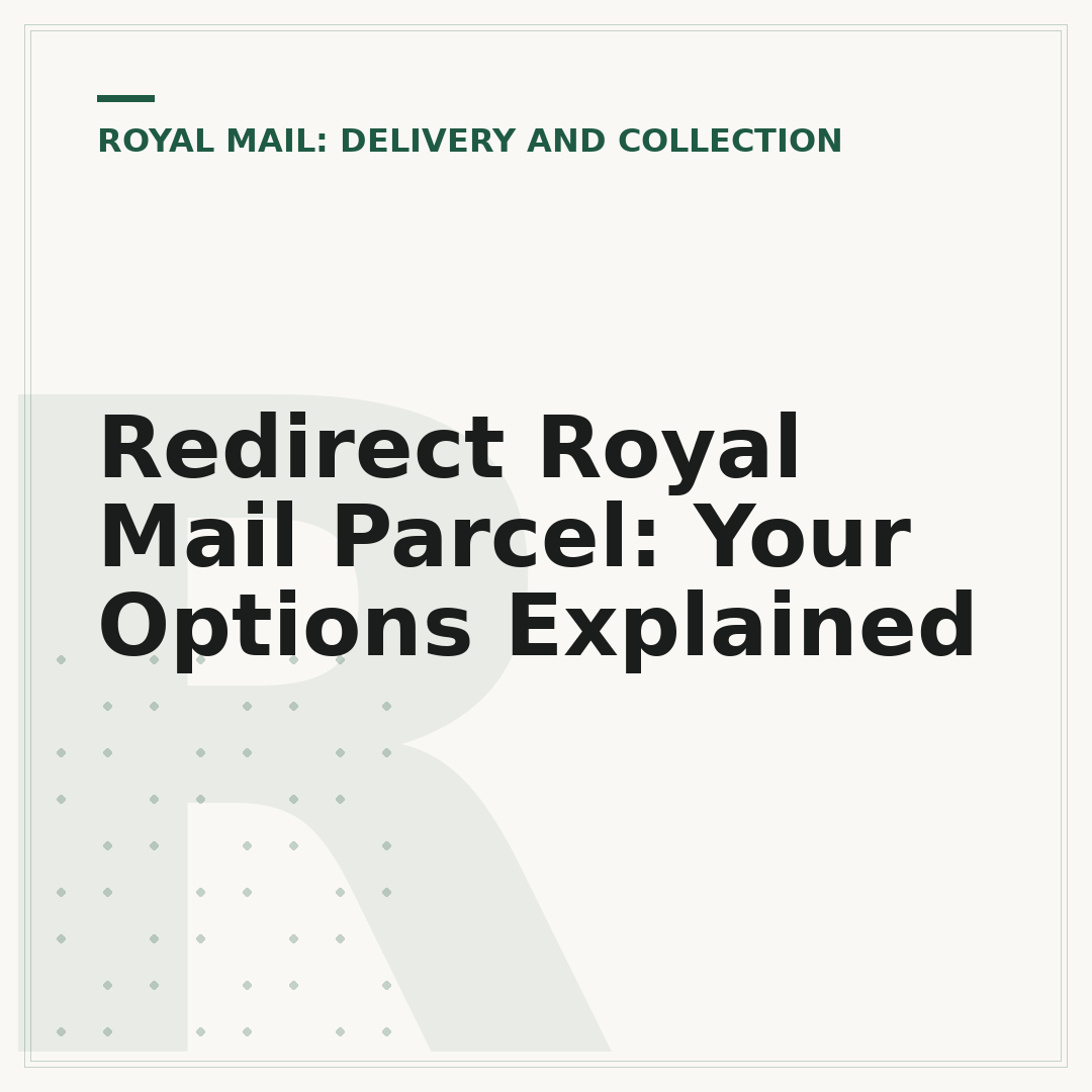 Redirect Royal Mail Parcel: Your Options Explained
