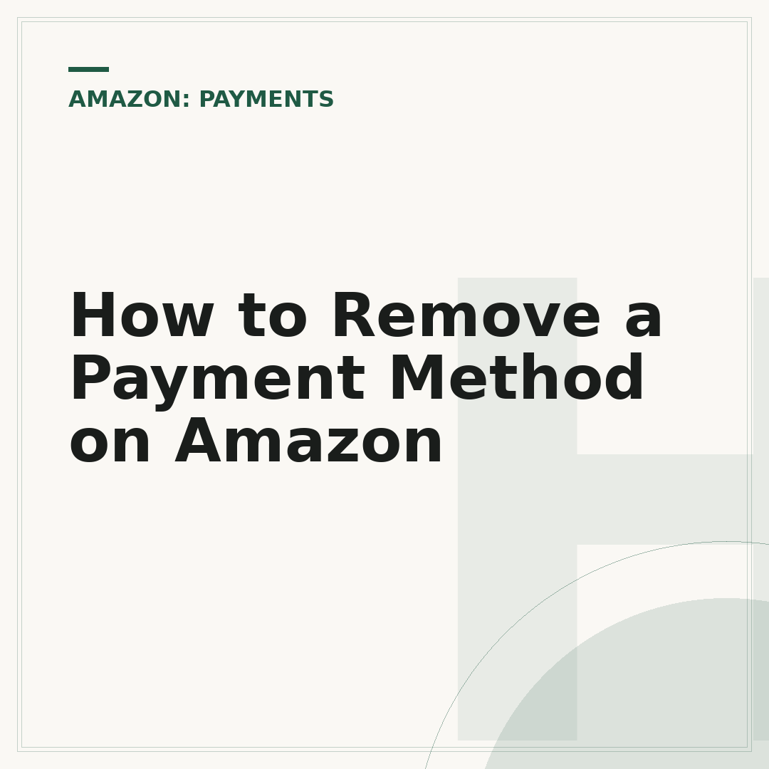 How to Remove a Payment Method on Amazon