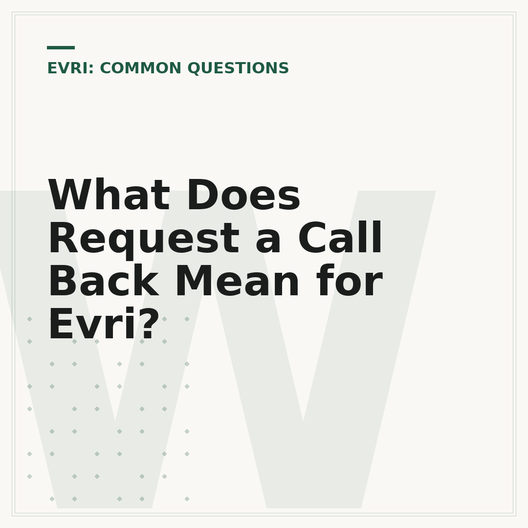 What Does Request a Call Back Mean for Evri?