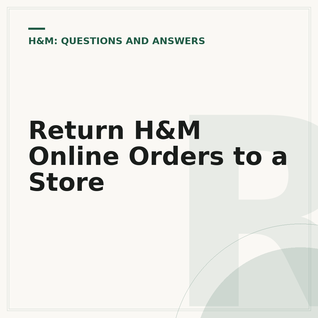 Return H&M Online Orders to a Store