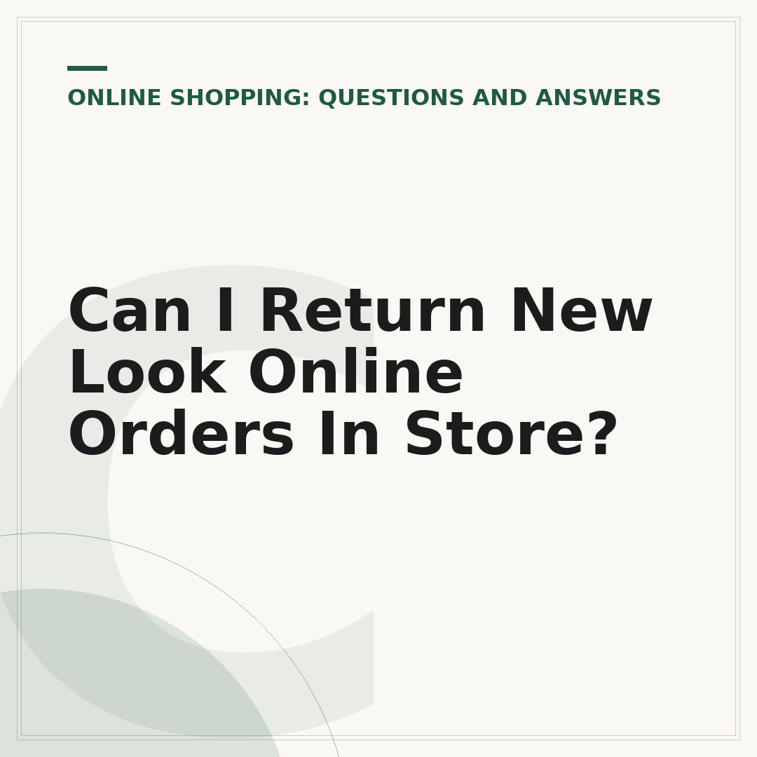 Can I Return New Look Online Orders In Store?