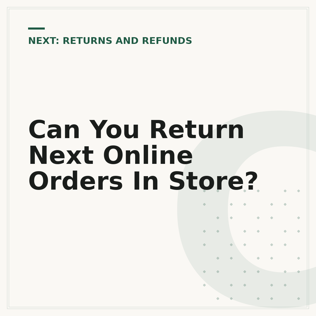 Can You Return Next Online Orders In Store?