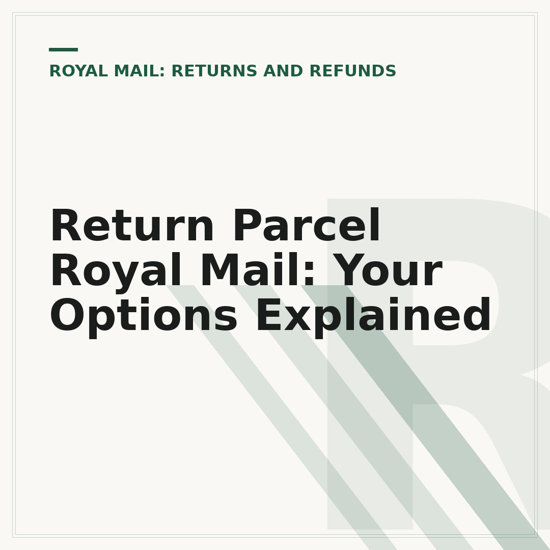Return Parcel Royal Mail: Your Options Explained