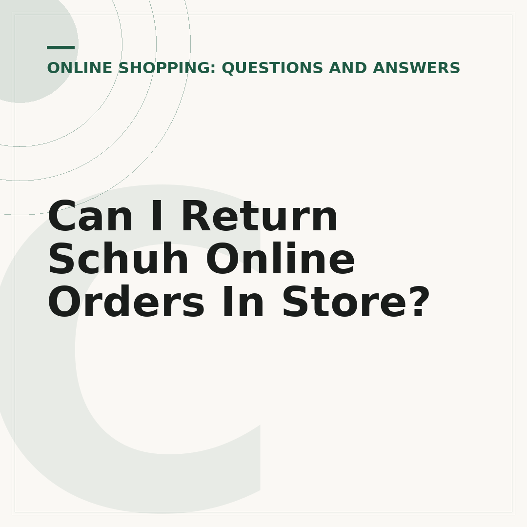 Can I Return Schuh Online Orders In Store?