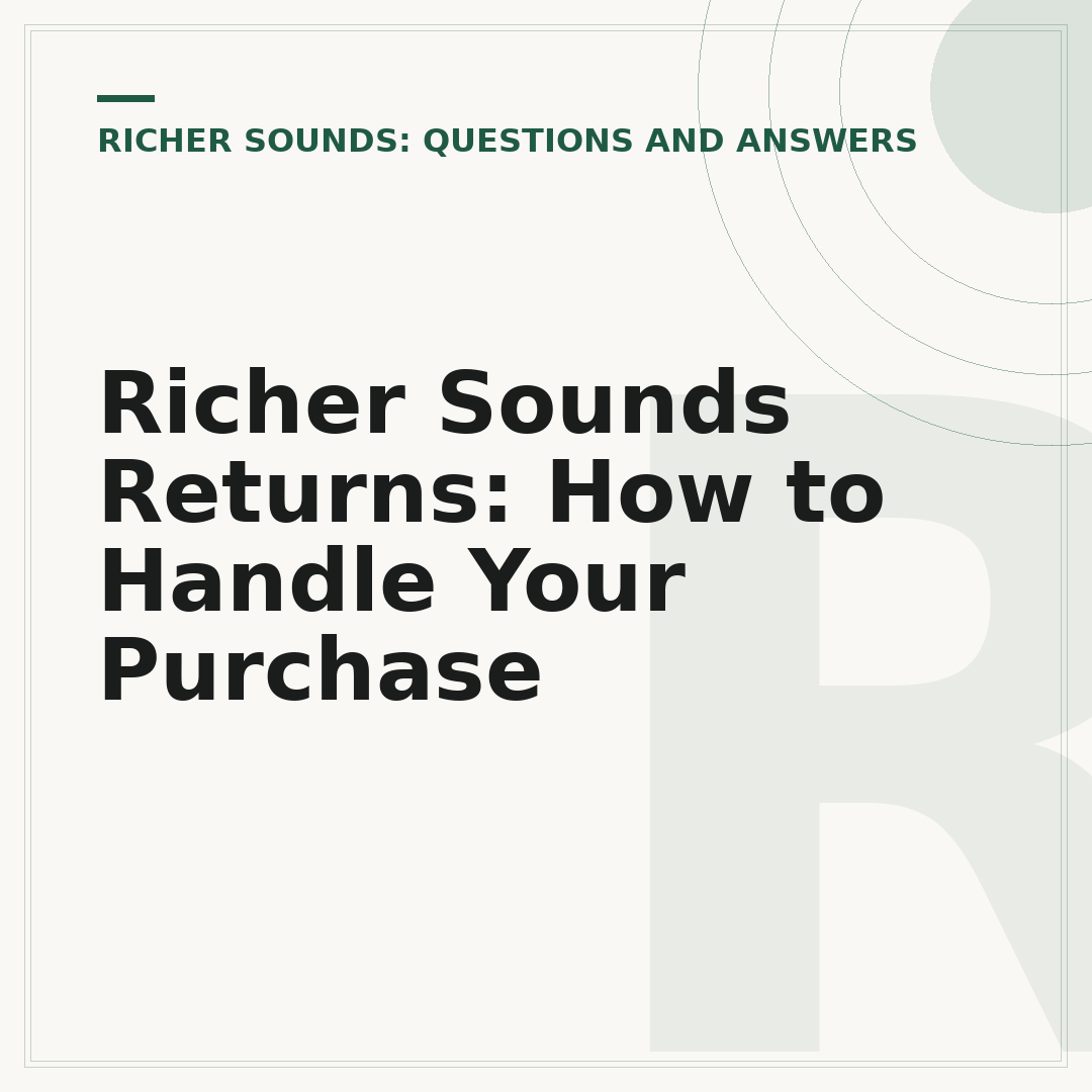 Richer Sounds Returns: How to Handle Your Purchase