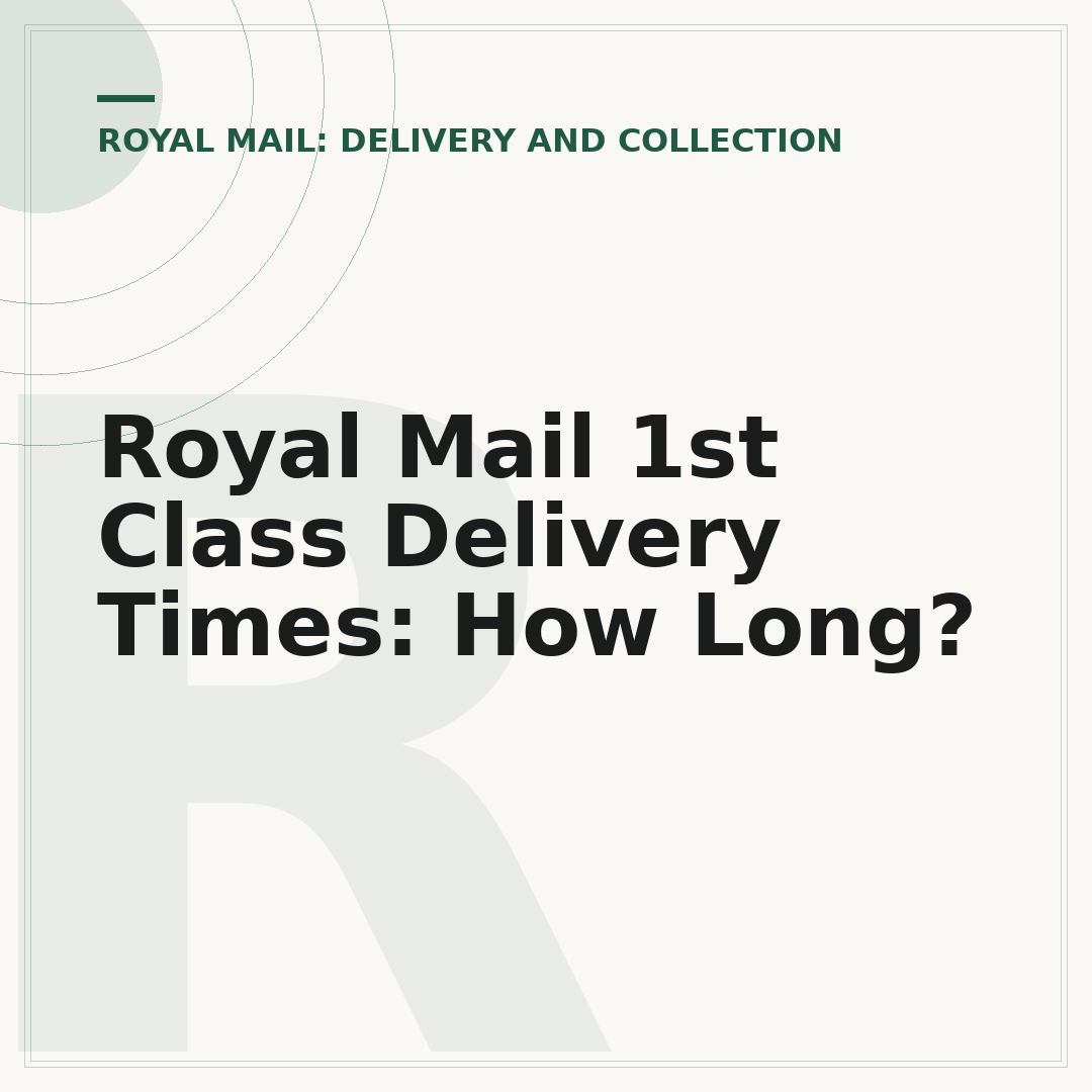 Royal Mail 1st Class Delivery Times: How Long?