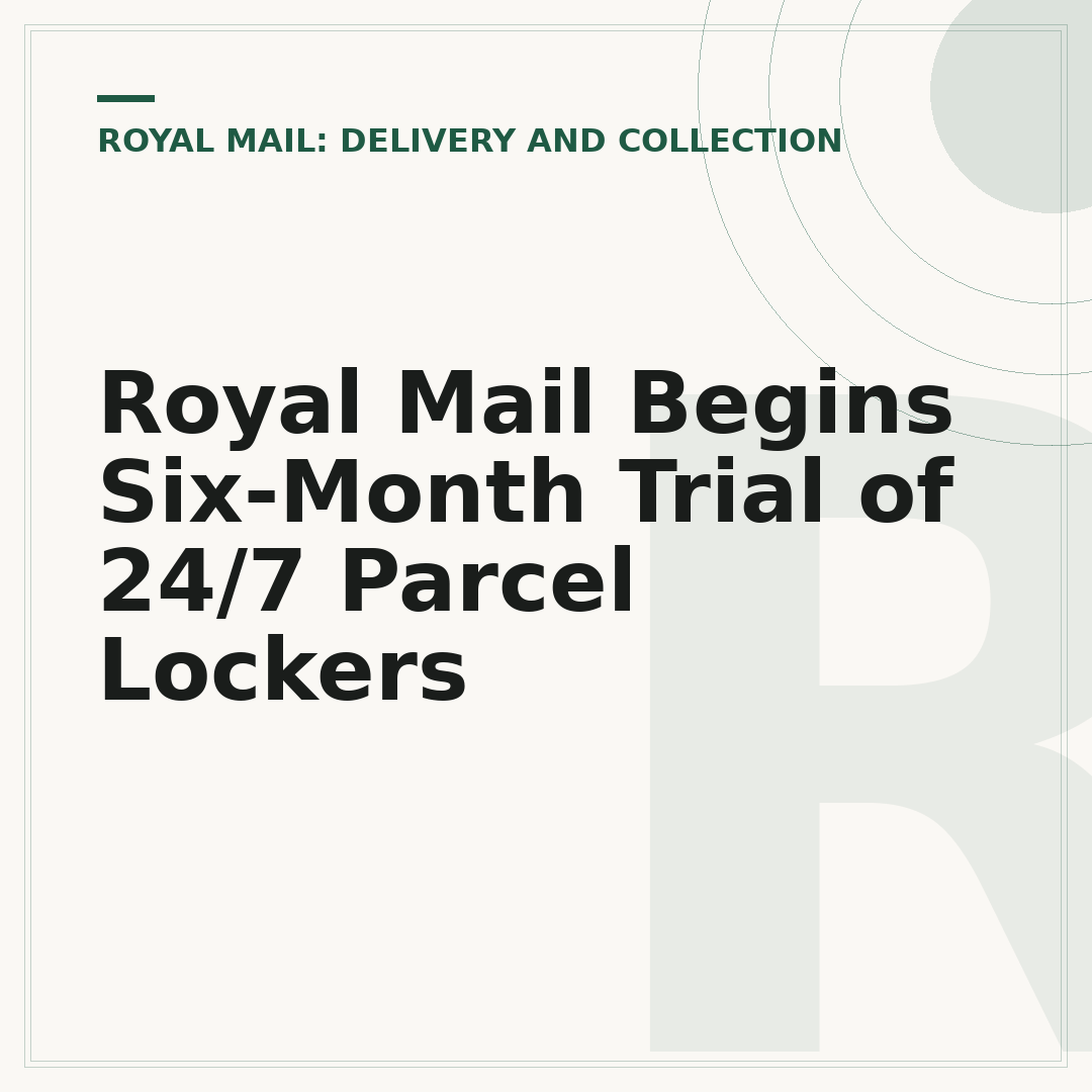 Royal Mail Begins Six-Month Trial of 24/7 Parcel Lockers