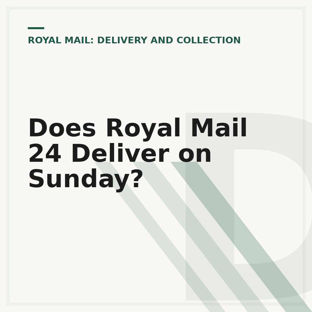 Does Royal Mail 24 Deliver on Sunday?