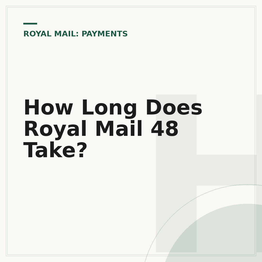 How Long Does Royal Mail 48 Take?