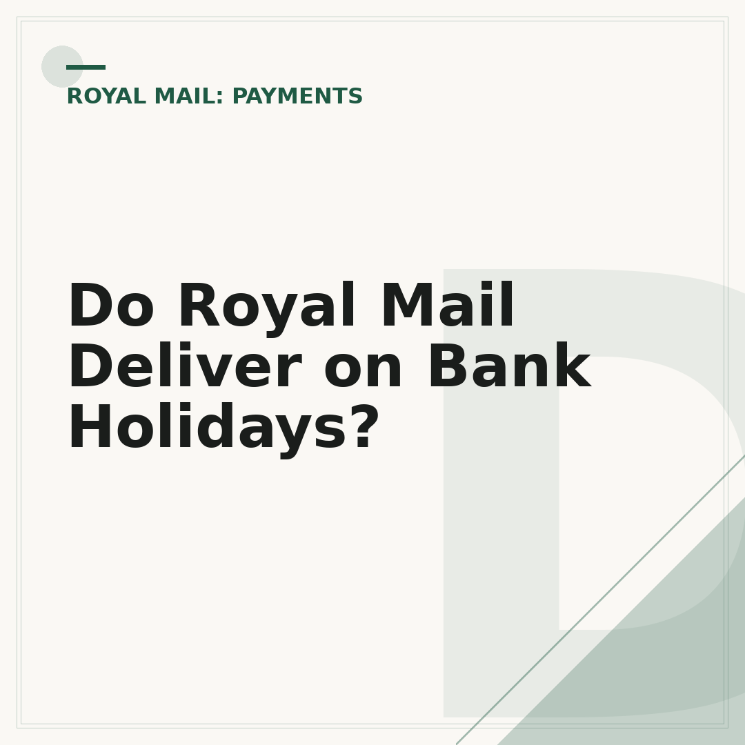 Do Royal Mail Deliver on Bank Holidays?