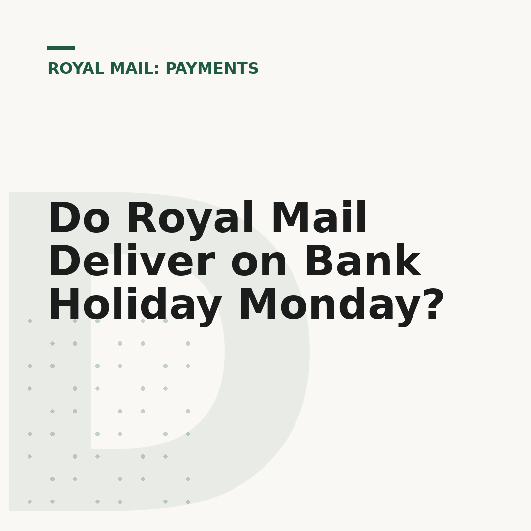 Do Royal Mail Deliver on Bank Holiday Monday?