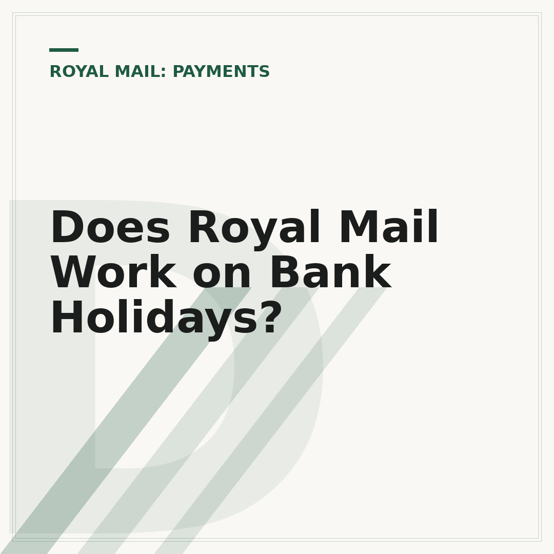 Does Royal Mail Work on Bank Holidays?