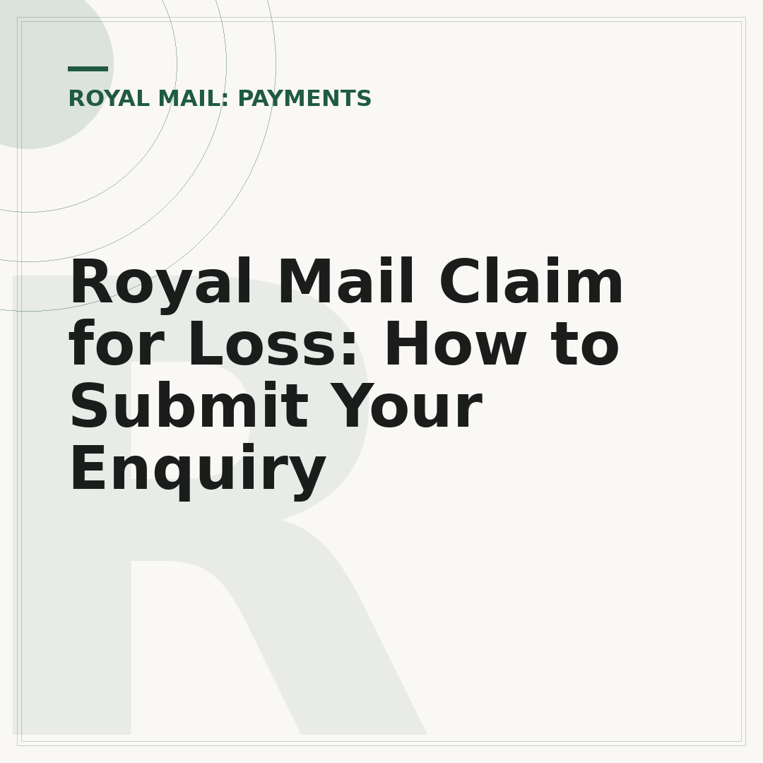 Royal Mail Claim for Loss: How to Submit Your Enquiry