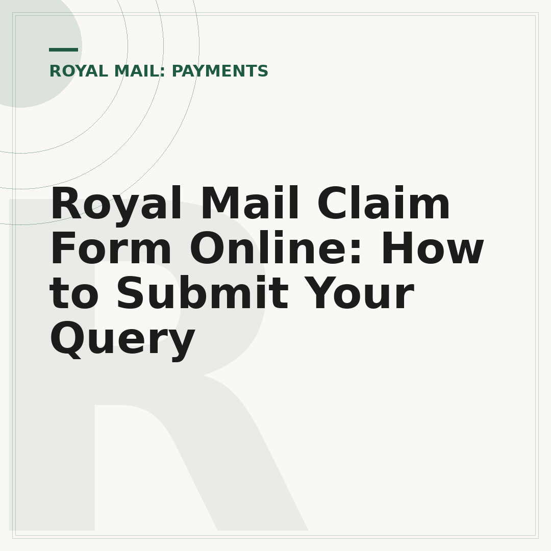 Royal Mail Claim Form Online: How to Submit Your Query