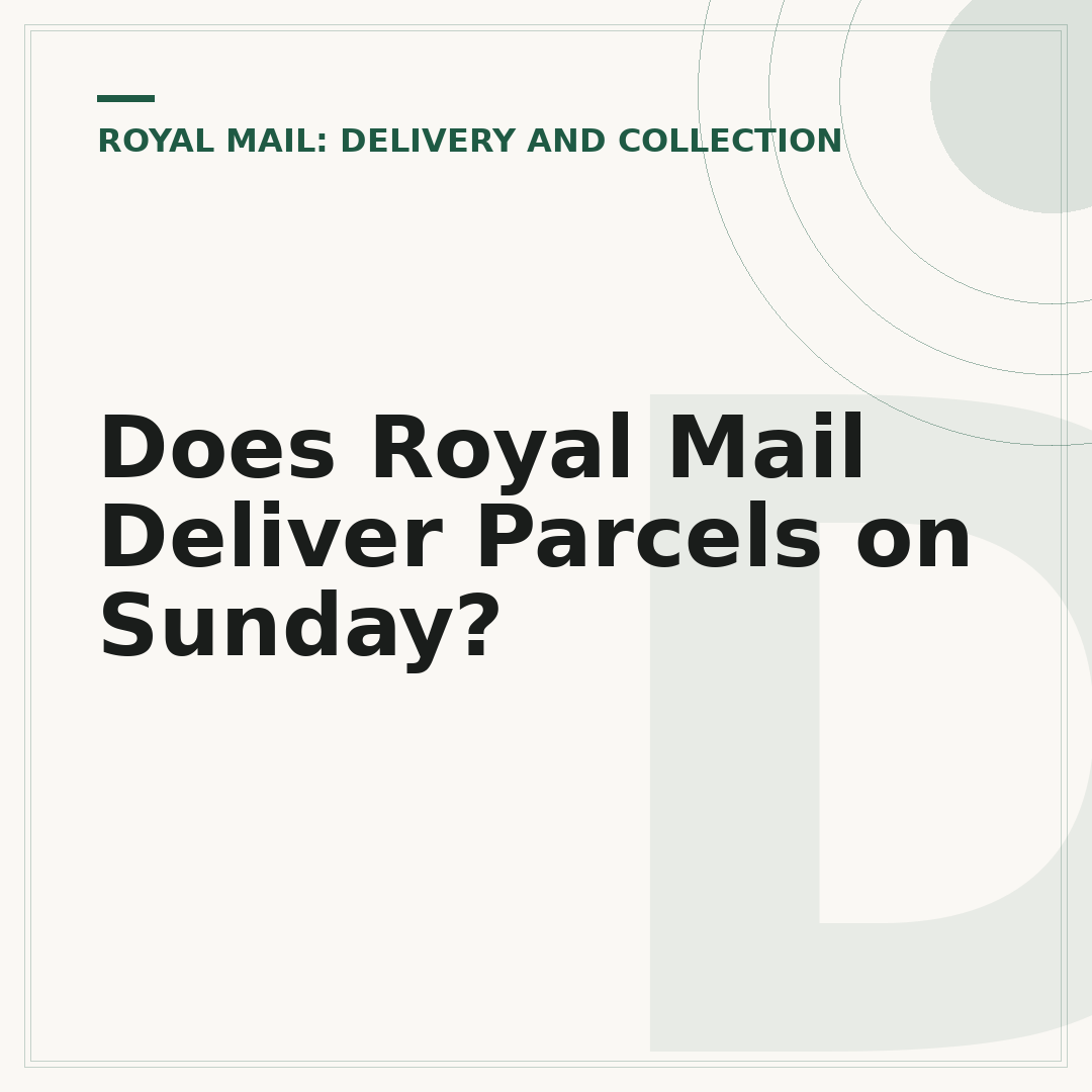 Does Royal Mail Deliver Parcels on Sunday?