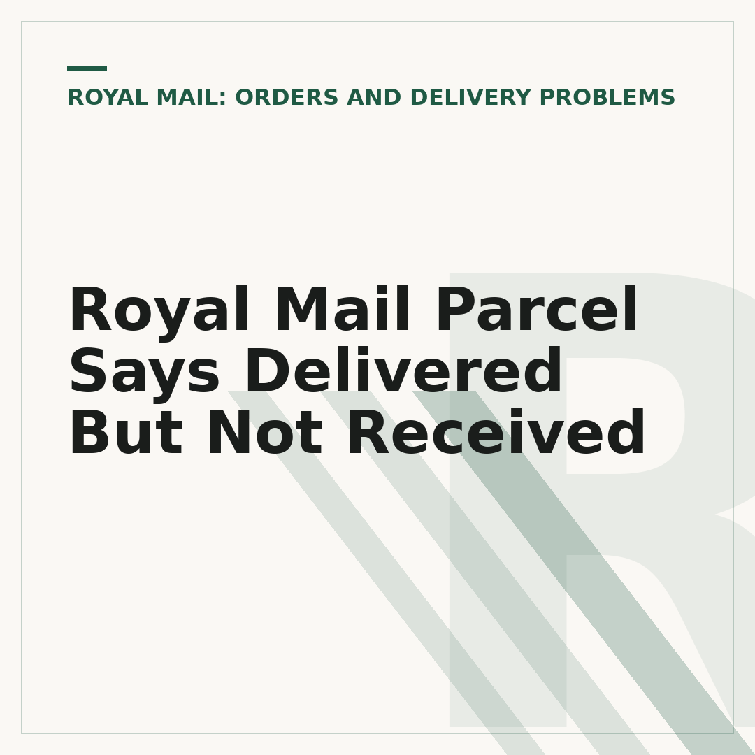 Royal Mail Parcel Says Delivered But Not Received