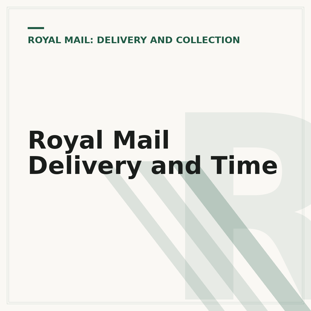 Royal Mail Delivery and Time