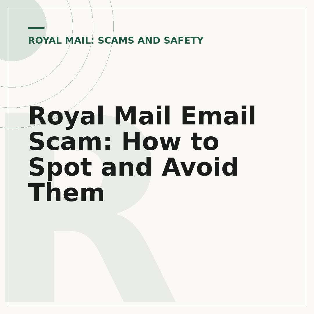 Royal Mail Email Scam: How to Spot and Avoid Them