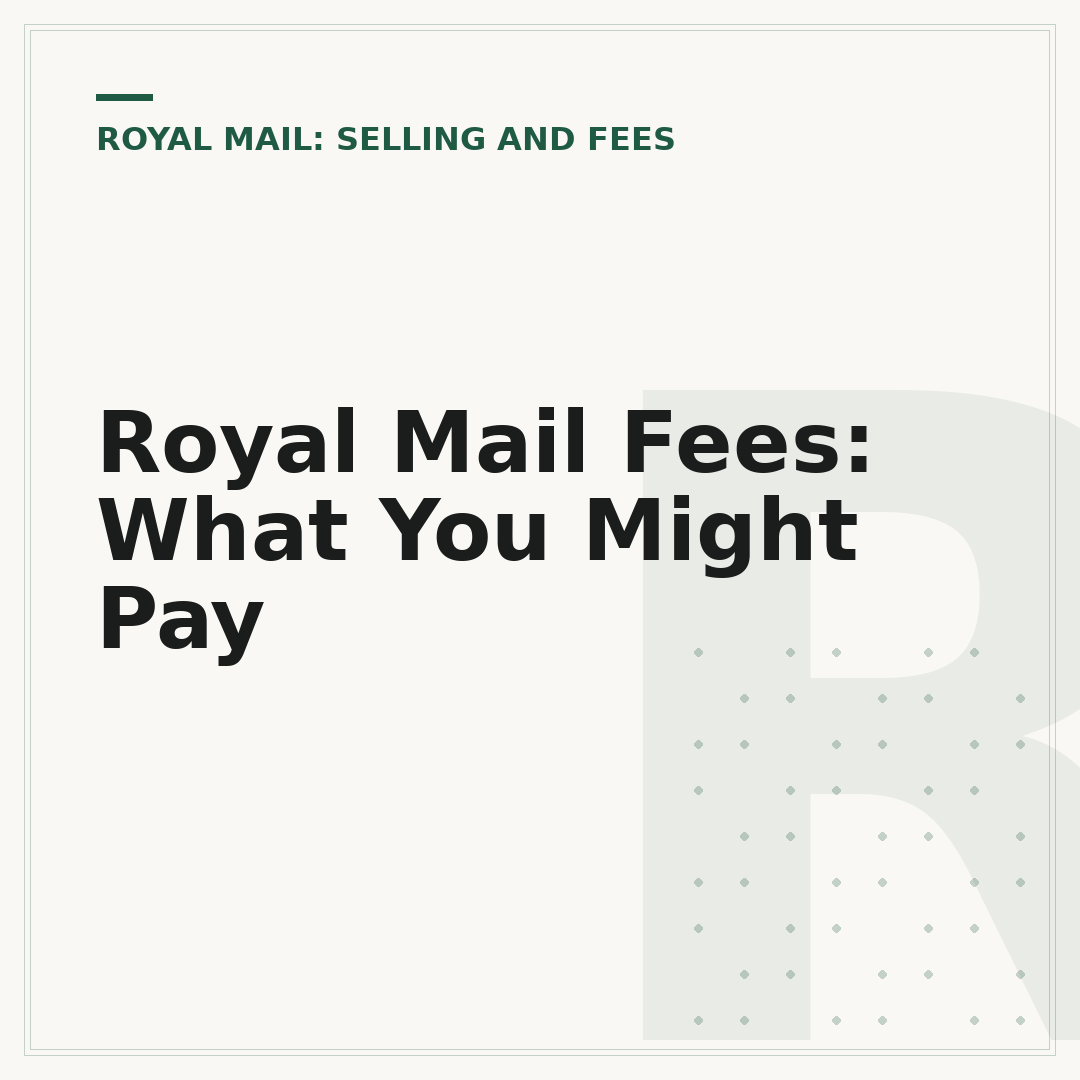 Royal Mail Fees: What You Might Pay