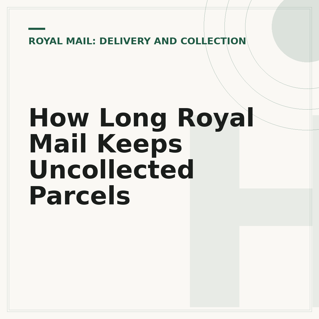 How Long Royal Mail Keeps Uncollected Parcels