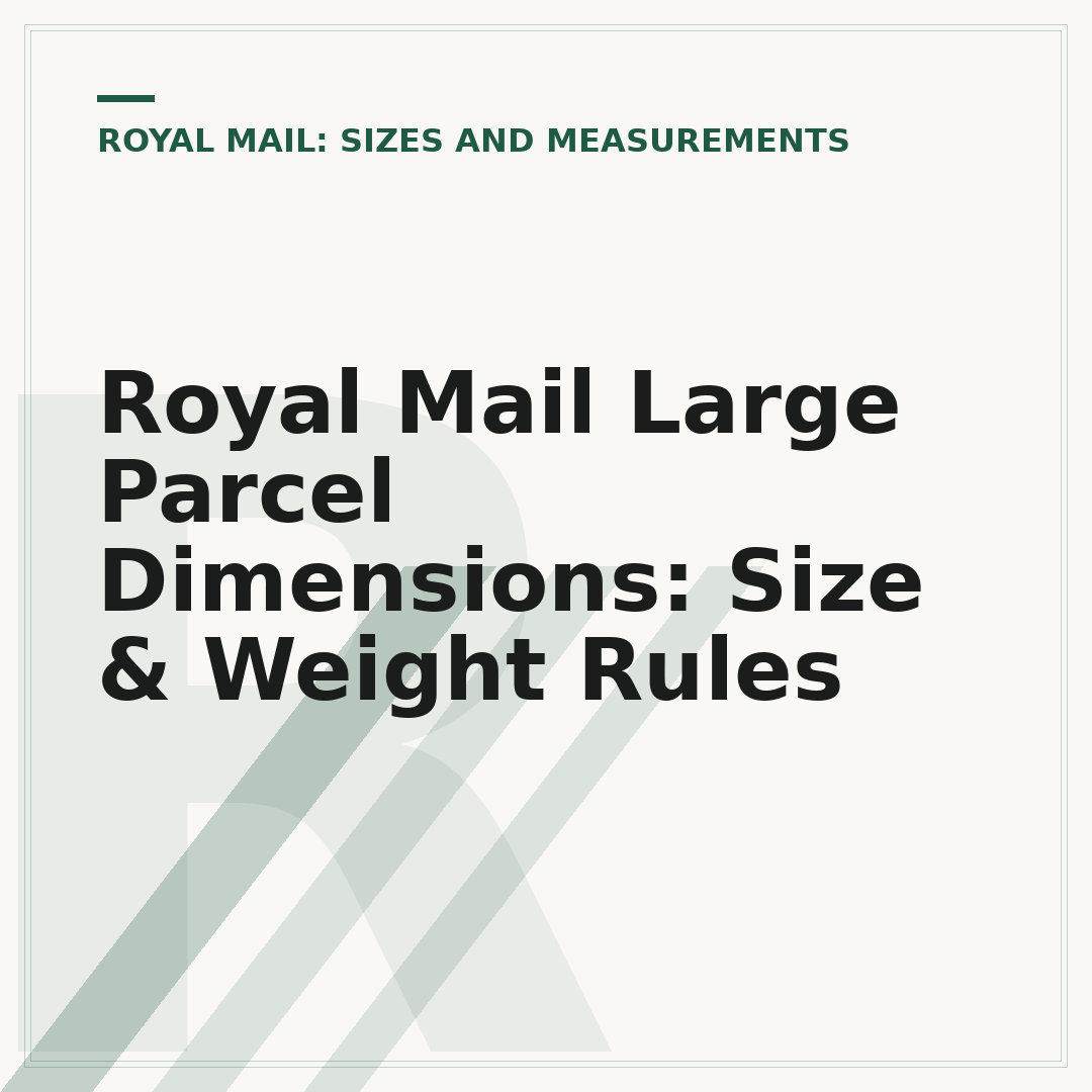 Royal Mail Large Parcel Dimensions: Size & Weight Rules
