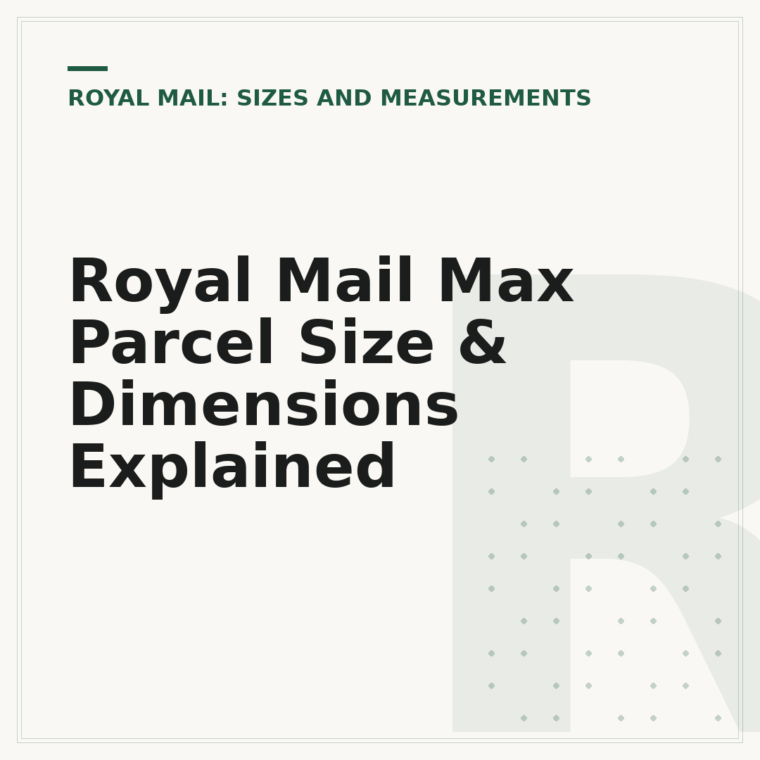Royal Mail Max Parcel Size & Dimensions Explained