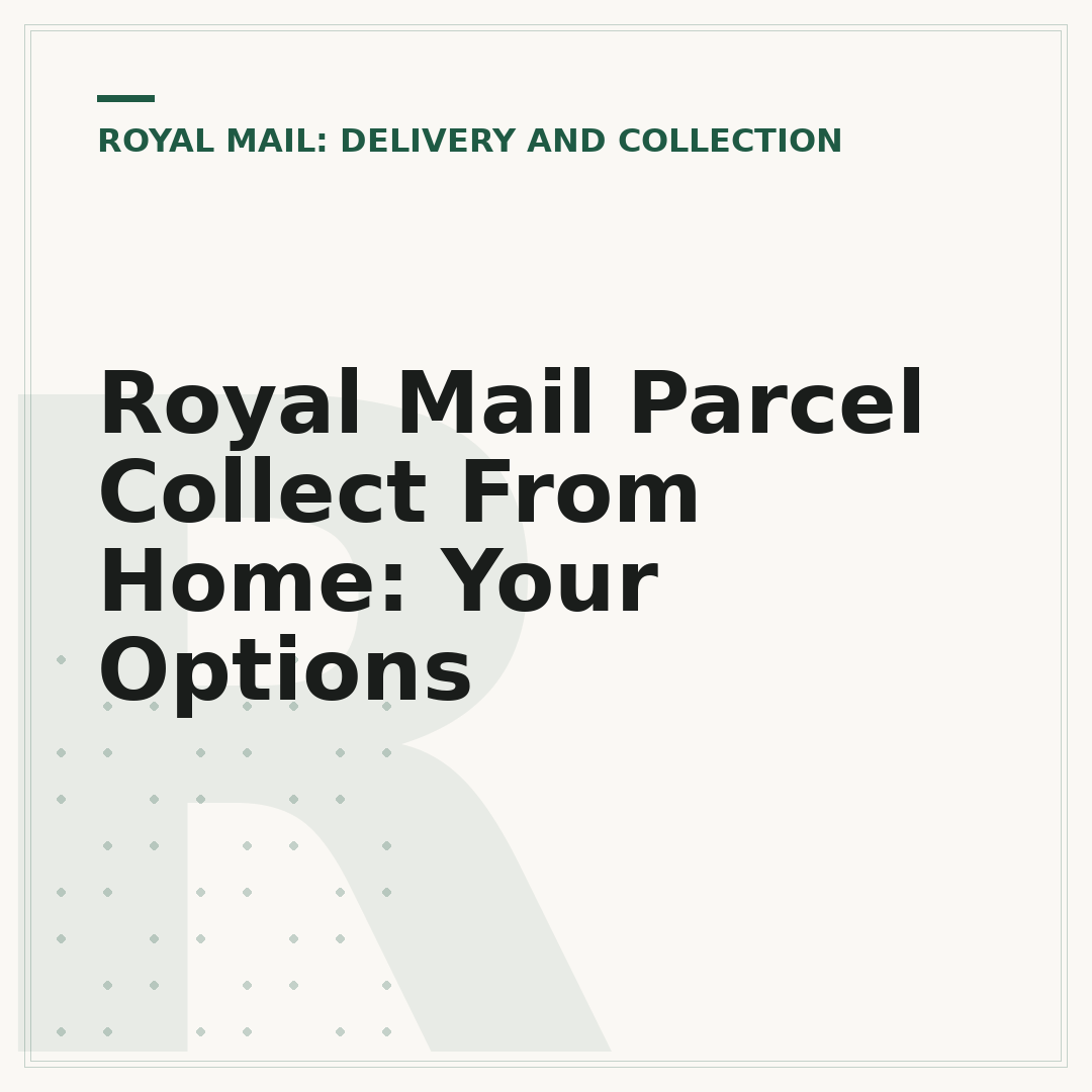 Royal Mail Parcel Collect From Home: Your Options