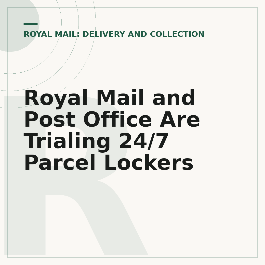 Royal Mail and Post Office Are Trialing 24/7 Parcel Lockers