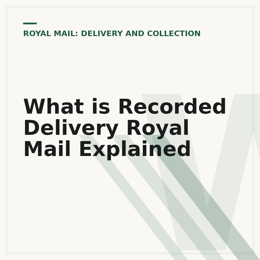 What is Recorded Delivery Royal Mail Explained