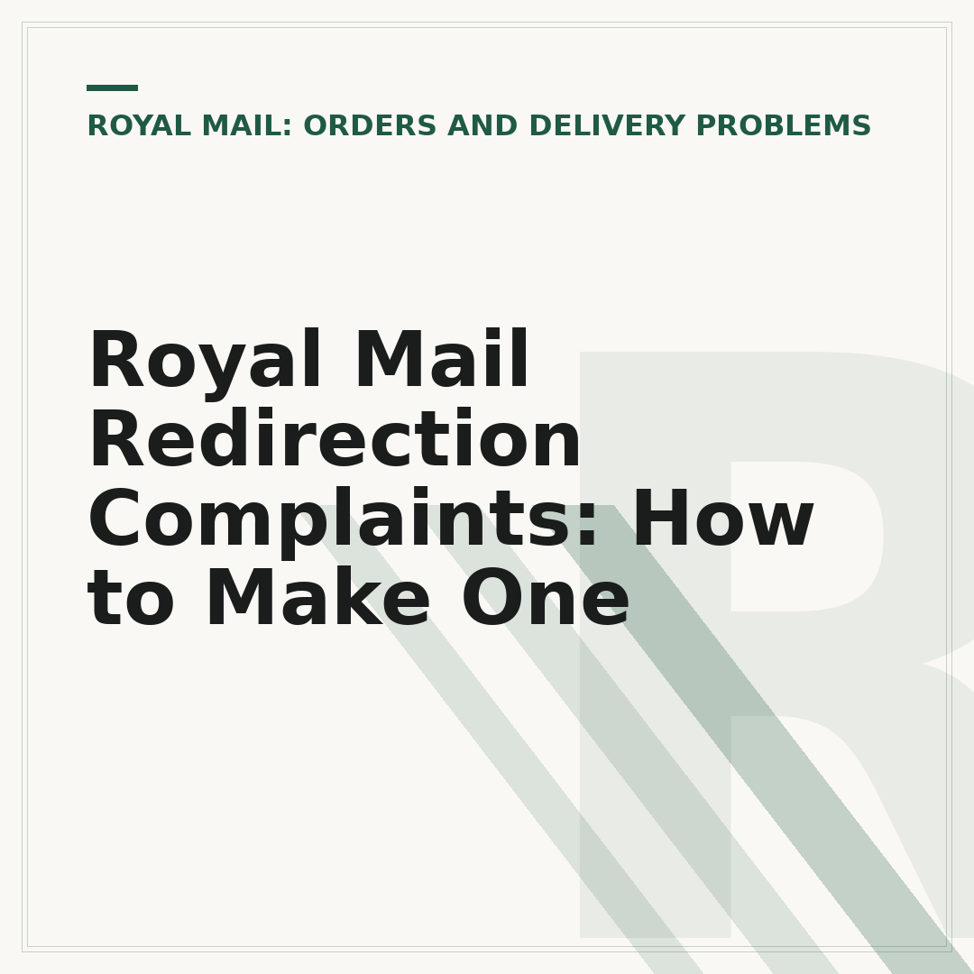 Royal Mail Redirection Complaints: How to Make One