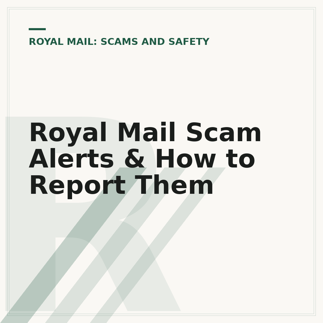 Royal Mail Scam Alerts & How to Report Them