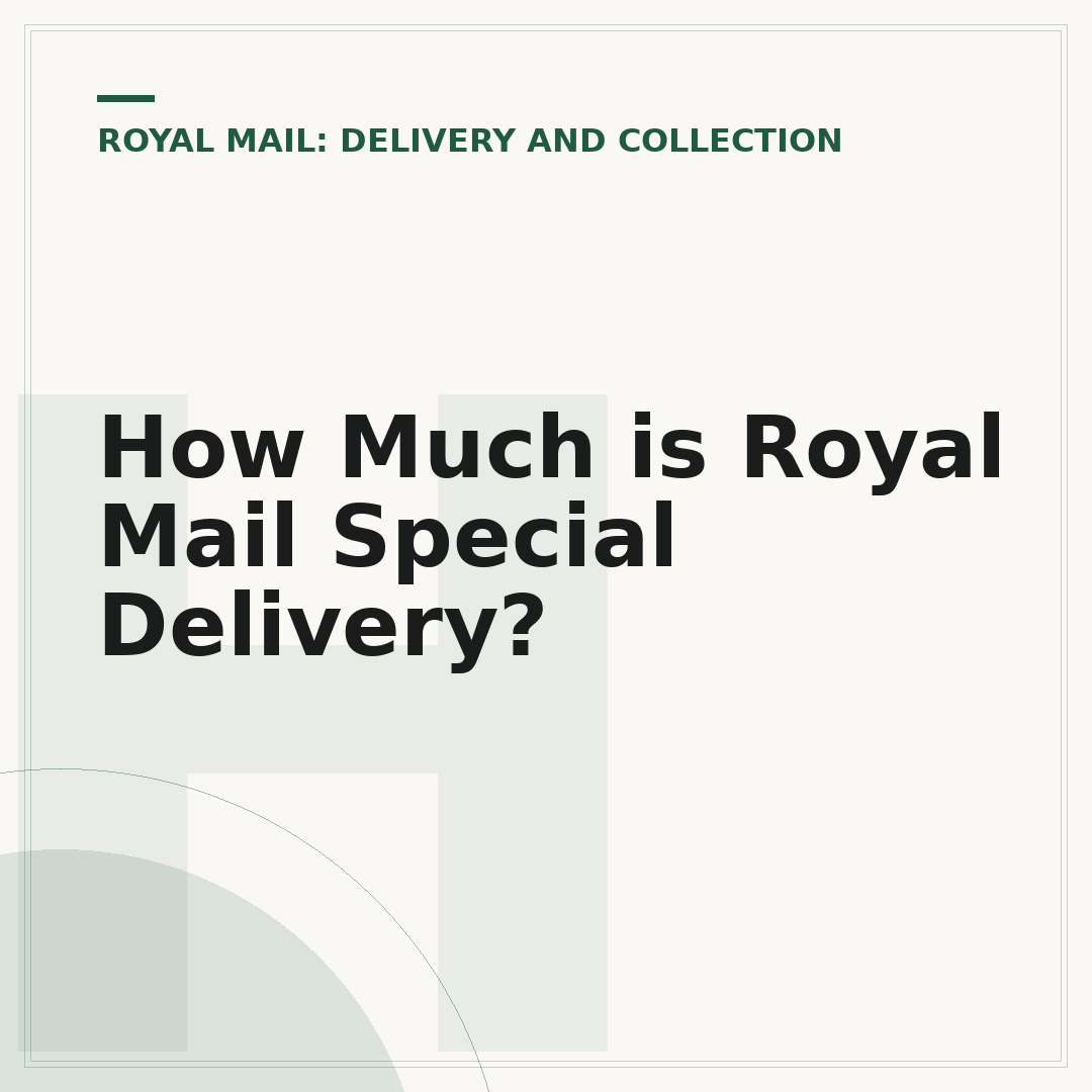 How Much is Royal Mail Special Delivery?